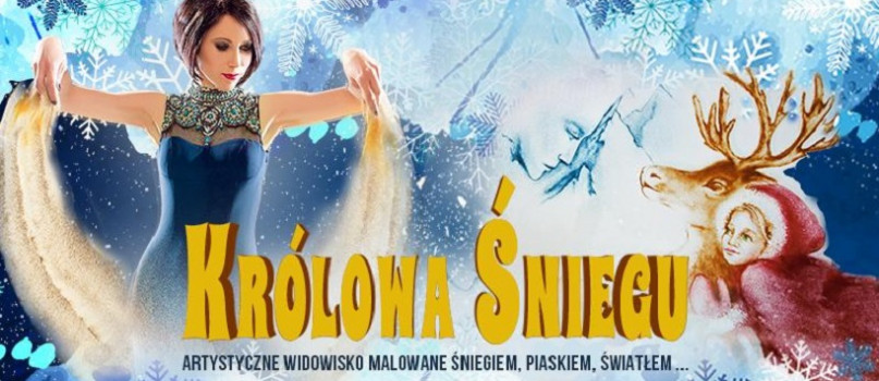 Rodzinny spektakl Teatru Piasku Tetiany Galitsyny - Królowa Śniegu