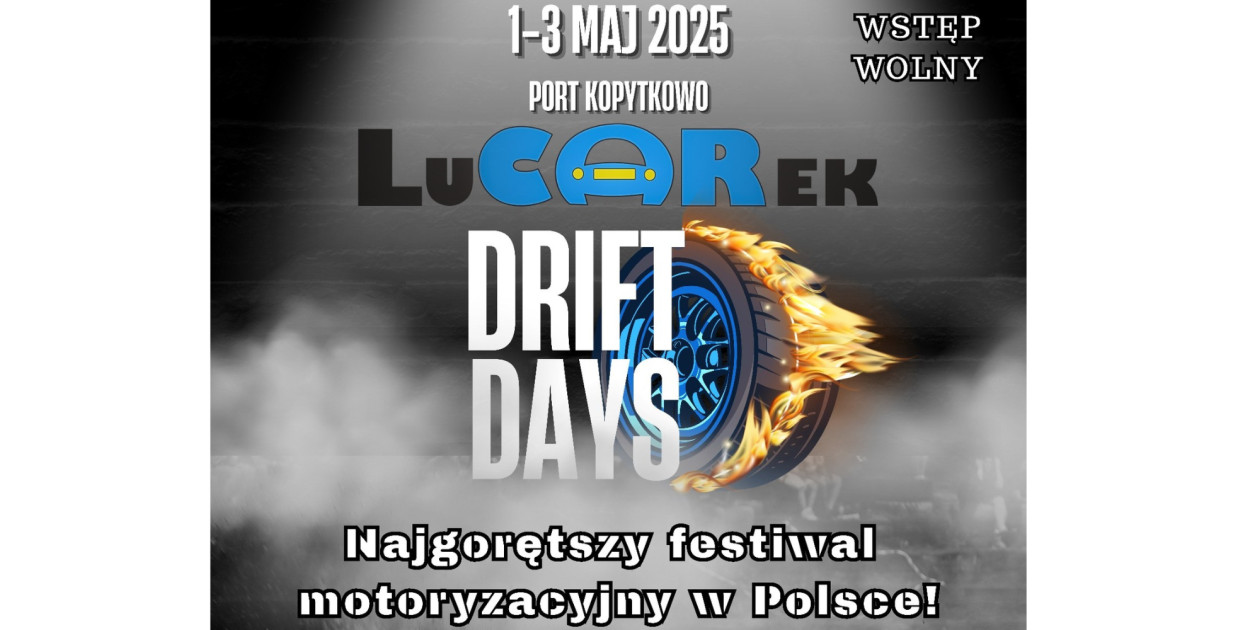 Motoryzacyjna majówka dla całych rodzin – LuCARek Drift Days w Porcie Kopytkowo 