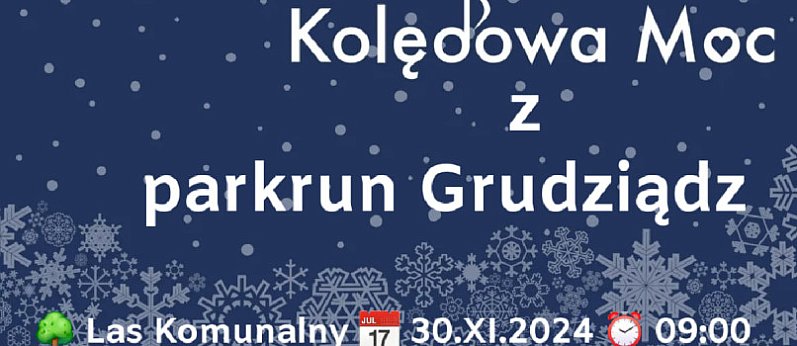 parkrun Grudziądz biegnie z Kolędową Mocą