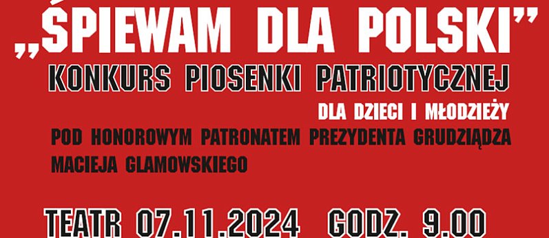 Konkursu Piosenki Patriotycznej "Śpiewam dla Polski"