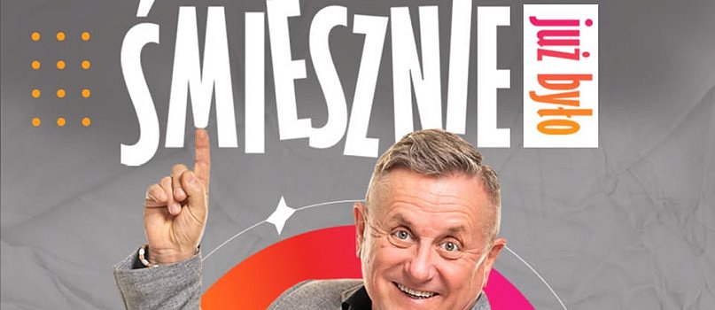 Krzysztofa Hanke pt. "Śmiesznie już było" - KONCER ODWOŁANY-3555