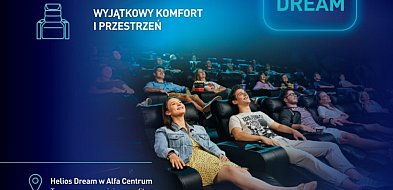 Helios w Grudziądzu otworzy salę Helios Dream - nowy standard kinowych emocji już