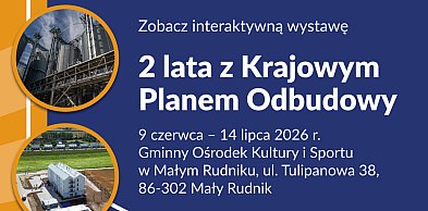 Wystawa poświęcona Krajowemu Planowi Odbudowy w Małym Rudniku