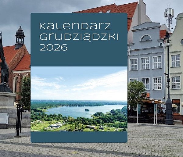 Kalendarz Grudziądzki 2026: Spacer przez wieki i tajemnice miasta-99102