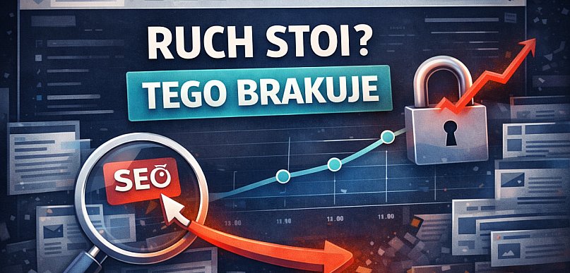 Strona po optymalizacji, a ruch dalej stoi? Tego zwykle brakuje